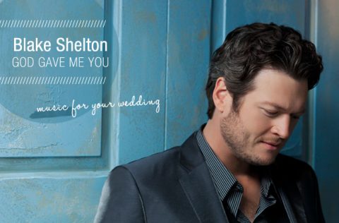 Listen to - God Gave Me You - Blake Shelton - Lyrics, Video and Facts