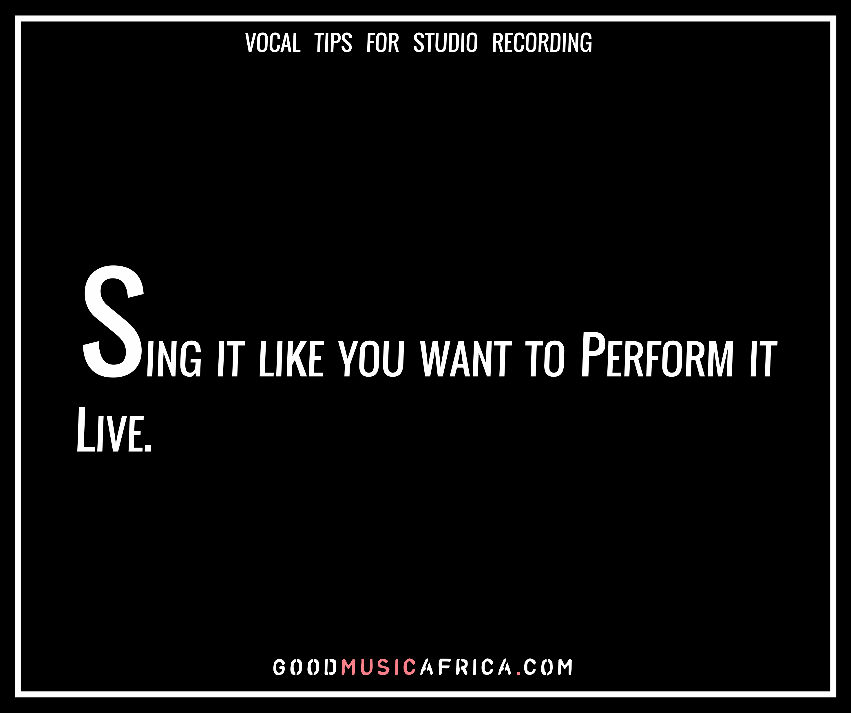 Simple Vocal Tips for Studio Recording - Sing it like you want to Perform it Live
