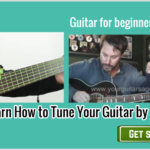 Learn How to Tune Your Guitar by Ear: Guitar for Beginners