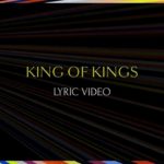 Hillsong Songs: King of Kings Lyric Video - Hillsong Worship