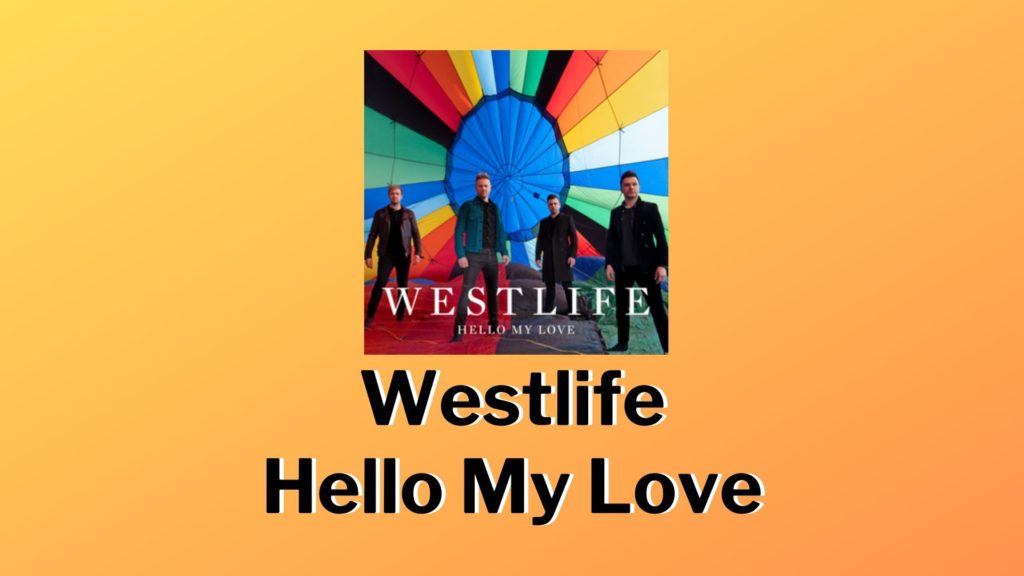 Westlife - Hello my Love (Westlife Spectrum Songs)