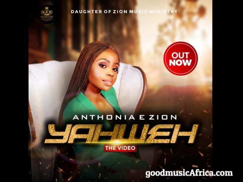 NEW Music VIDEO _ Nigeria Christian _ Anthonia E Zion - Yahweh _ Watch