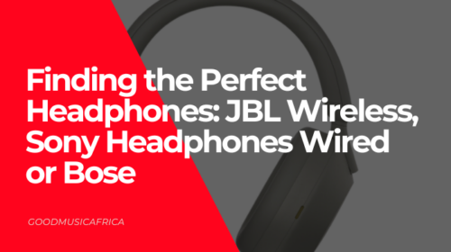 Finding the Perfect Headphones: JBL Wireless, Sony Headphones Wired or Bose