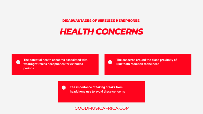 Disadvantages of wireless headphones Health Concerns