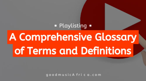 PLAYLISTING: A Comprehensive Glossary of Terms and Definitions