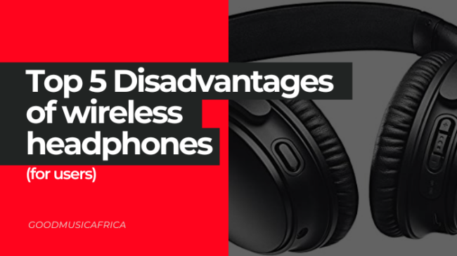 Top 5 Disadvantages of wireless headphones