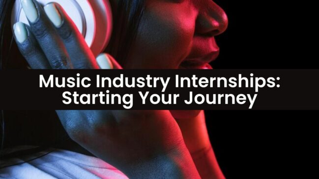 Music Industry Internships Starting Your Journey